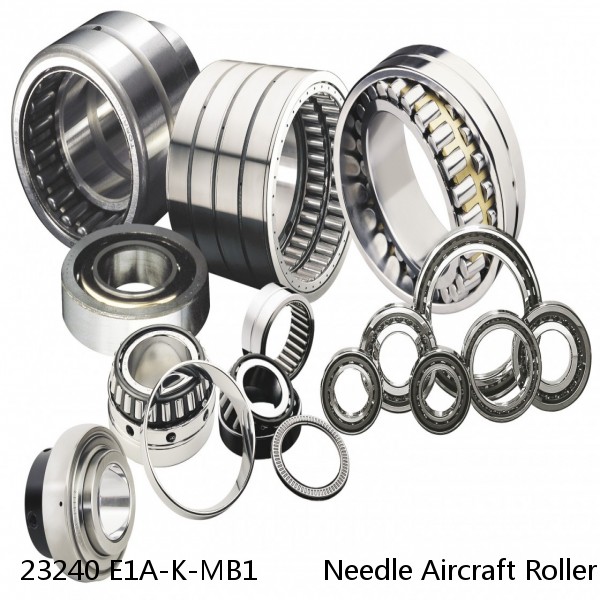 23240 E1A-K-MB1        Needle Aircraft Roller Bearings #1 small image